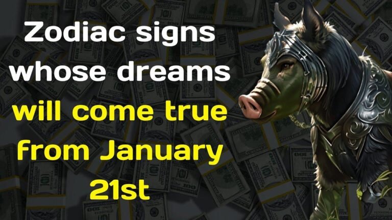 Here are the zodiac signs whose dreams will come true starting from January 21st.