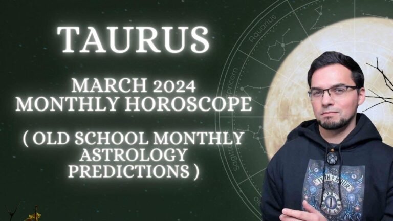 March 2024 Taurus Horoscope: Classic Astrological Forecasts for the Month