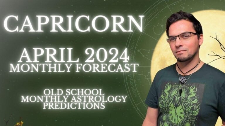 April 2024 Capricorn Horoscope: Traditional Astrology Forecast for the Month!
