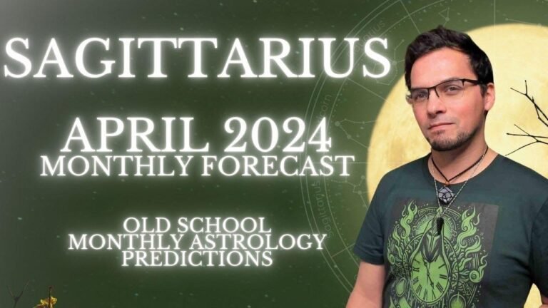 April 2024 Horoscope Predictions for Sagittarius Based on Traditional Astrology