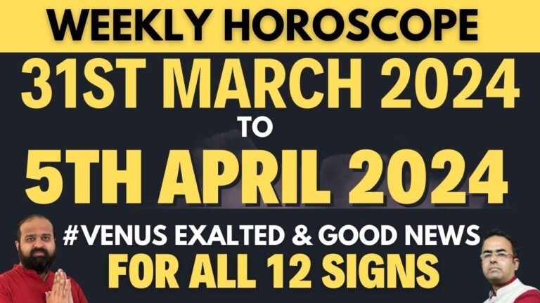 Weekly Horoscope April 31 – April 5: Venus Exalted in All 12 Zodiac Signs
