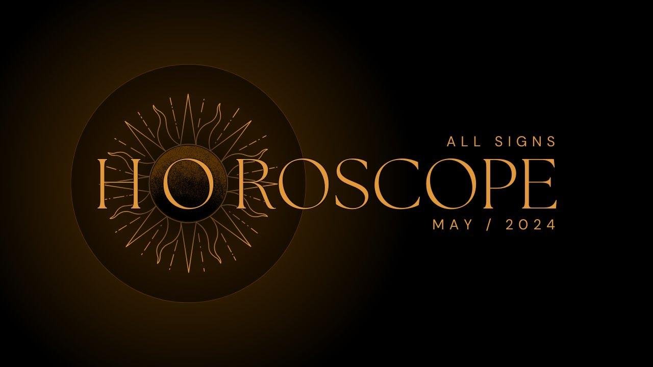 May 2024 Horoscope Expert Insights for All Zodiac Signs by Ninad