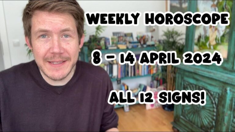 April 8-14, 2024: Weekly Horoscope for All 12 Zodiac Signs by Gregory Scott